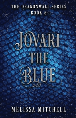 Jovari the Blue: A Slow Burn Fantasy Series - Melissa Mitchell