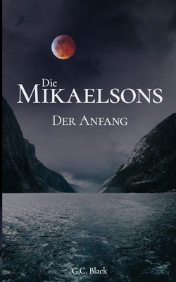 Die Mikaelsons: Der Anfang - G. C. Black