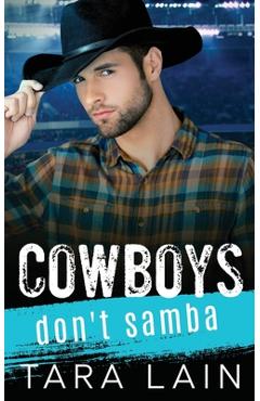 Coperta cărții 'Cowboys Don't Samba: A Gay-for-You, Enemies to Lovers, MM Romance - Tara Lain'