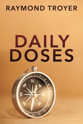 Daily Doses - Raymond Troyer