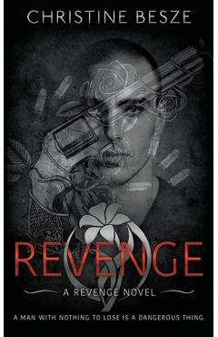 Coperta cărții 'Revenge: An Enemies To Lovers Dark Mafia Romance - Christine Besze'