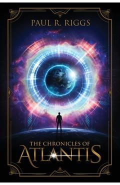 Poza produsului The Chronicles of Atlantis - Paul R. Riggs