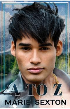Coperta cărții 'A to Z - Marie Sexton'