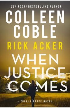 Coperta cărții 'When Justice Comes - Colleen Coble'