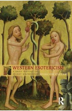 Coperta cărții 'Western Esotericism: A Brief History of Secret Knowledge - Kocku Von Stuckrad'