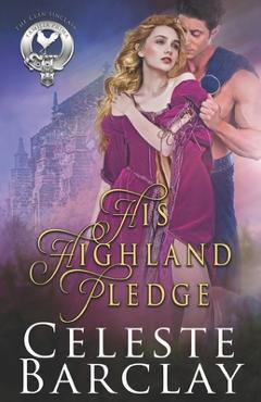 Coperta cărții 'His Highland Pledge - Celeste Barclay'