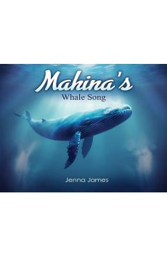 Poza produsului Mahina's Whale Song - Jenna James