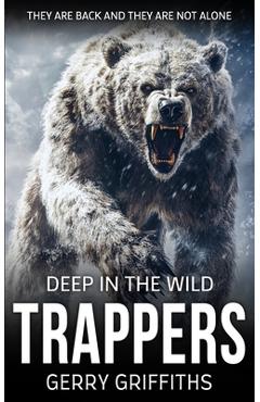 Coperta cărții 'Deep In The Wild: Trappers - Gerry Griffiths'