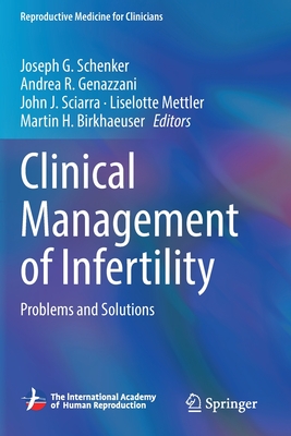 Clinical Management of Infertility: Problems and Solutions - Joseph G. Schenker
