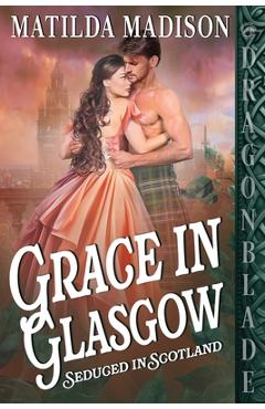Coperta cărții 'Grace in Glasgow: A Scottish Historical Romance - Matilda Madison'