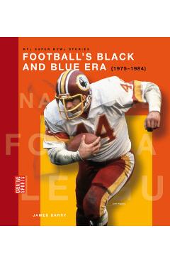 Coperta cărții 'Football's Black and Blue Era (1975-1984) - James Barry'