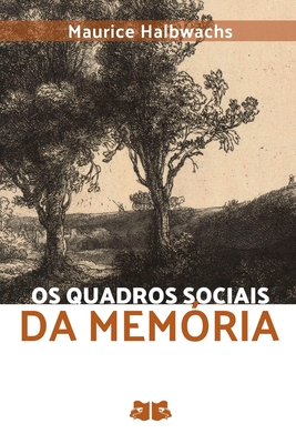 Os Quadros Sociais Da Memória - Halbwachs Maurice