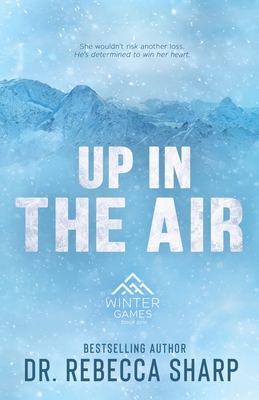 Up in the Air: A Small Town Sports Romance - Rebecca Sharp