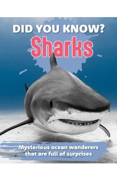 Coperta cărții 'Did You Know? Sharks: Mysterious Ocean Wanderers That Are Full of Surprises -'