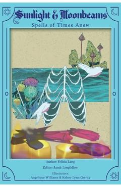 Poza produsului Sunlight & Moonbeams - Spells of Times Anew - Felicia Lang