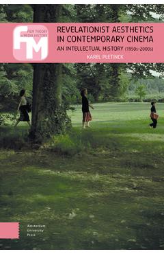 Poza produsului Revelationist Aesthetics in Contemporary Cinema: An Intellectual History (1950s-2000s) - Karel Pletinck