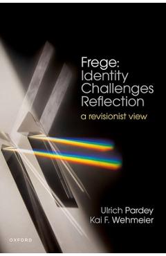 Poza produsului Frege: Identity Challenges Reflection: A Revisionist View - Ulrich Pardey