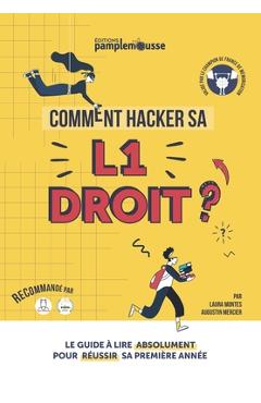 Poza produsului Comment Hacker sa L1 Droit ?: Le Guide à lire ABSOLUMENT pour réussir votre première année ! - Laura Montes