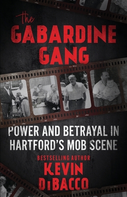The Gabardine Gang - Kevin Dibacco