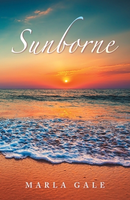 Sunborne - Marla Gale