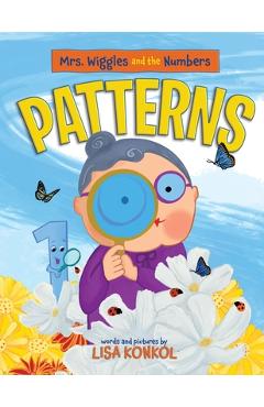 Coperta cărții 'Mrs. Wiggles and the Numbers Patterns: Discover Patterns for Ages 3-6 - Lisa P. Konkol'