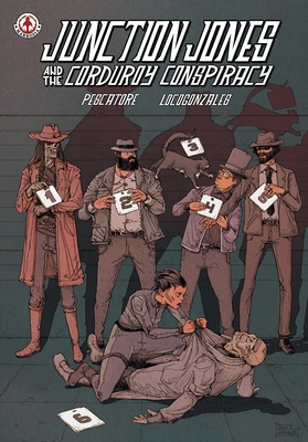 Junction Jones and the Corduroy Conspiracy - Tc Pescatore