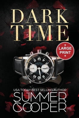 Dark Time: A Billionaire Dark Contemporary Romance (Large Print) - Summer Cooper