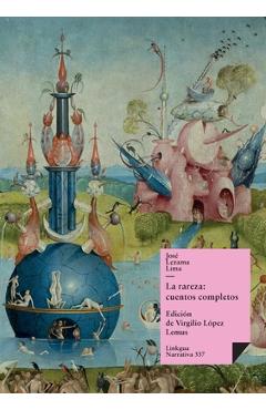 Poza produsului La rareza: cuentos completos de José Lezama Lima - José Lezama Lima
