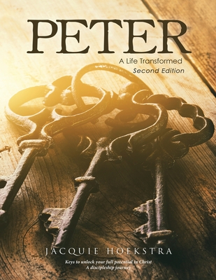 Peter: A Life Transformed - Jacquie Hoekstra