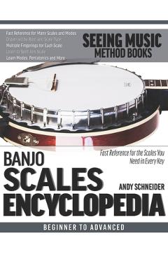 Poza produsului Banjo Scales Encyclopedia: Fast Reference for the Scales You Need in Every Key - Andy Schneider