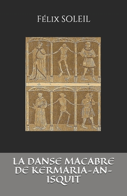 Coperta cărții 'La Danse Macabre de Kermaria-An-Isquit -'