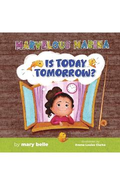 Poza produsului Is Today Tomorrow? - Mary Belle