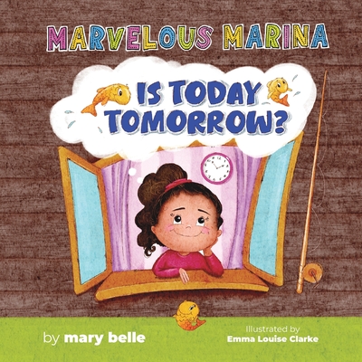Is Today Tomorrow? - Mary Belle