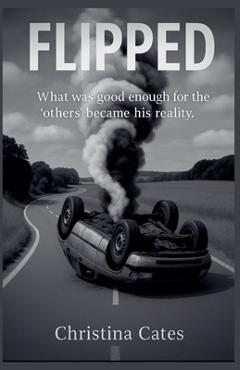 Coperta cărții 'Flipped - Christina Cates'