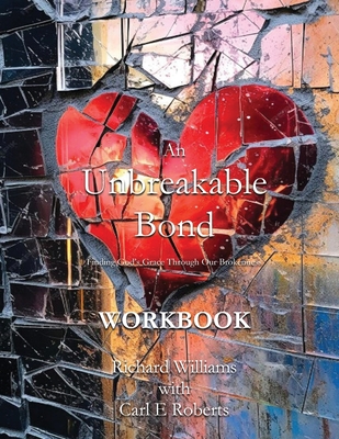 Workbook An Unbreakable Bond - Richard William