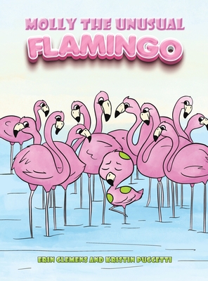 Molly the Unusual Flamingo - Erin Clemens