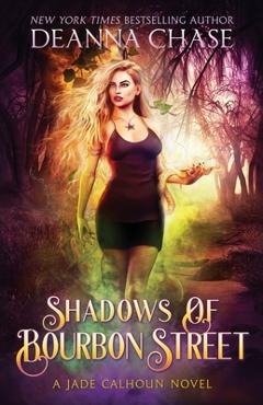 Poza produsului Shadows of Bourbon Street - Deanna Chase