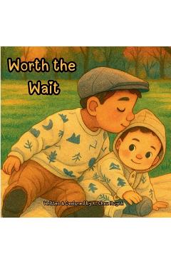 Poza produsului Worth the Wait - Kristina Chau Huynh