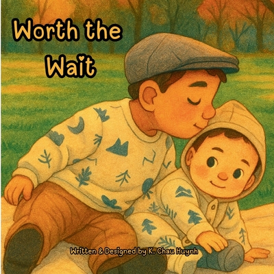 Worth the Wait - Kristina Chau Huynh