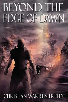Beyond the Edge of Dawn - Christian Warren Freed