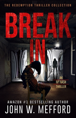 Break in - John W. Mefford