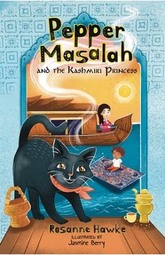 Poza produsului Pepper Masalah and the Kashmiri Princess - Rosanne Hawke