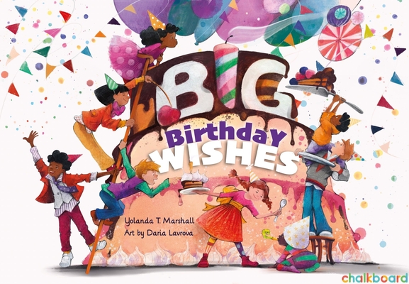Big Birthday Wishes - Yolanda T. Marshall