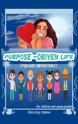 Purpose-Driven Life for children and young people: You are important - Blessing Ebodor