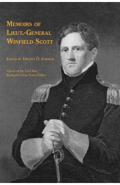 Poza produsului Memoirs of Lieut.-General Winfield Scott - Timothy D. Johnson