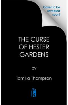 Coperta cărții 'The Curse of Hester Gardens - Tamika Thompson'