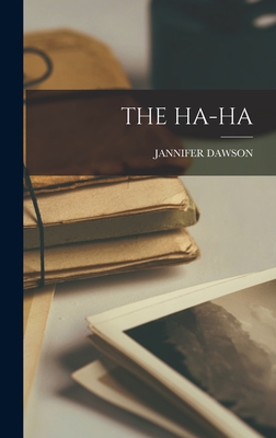 The Ha-Ha - Jannifer Dawson