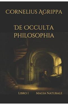Poza produsului De Occulta Philosophia: Libro I Magia Naturale - Artemide Libri