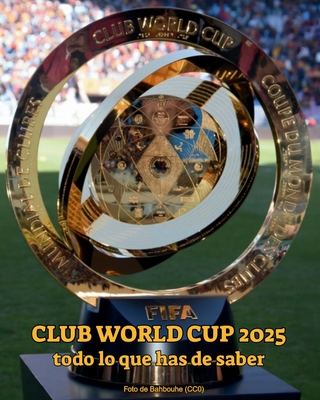 FIFA Club World Cup 2025 todo lo que has de saber: Descubre los equipos, estadios, partidos, fechas, formato, el trofeo y curiosidades del Mundial de - Very Top Org