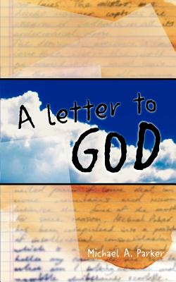 A Letter to God - Michael Parker